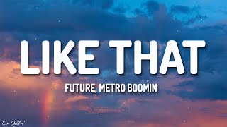 Future, Metro Boomin - Like That (Lyrics)