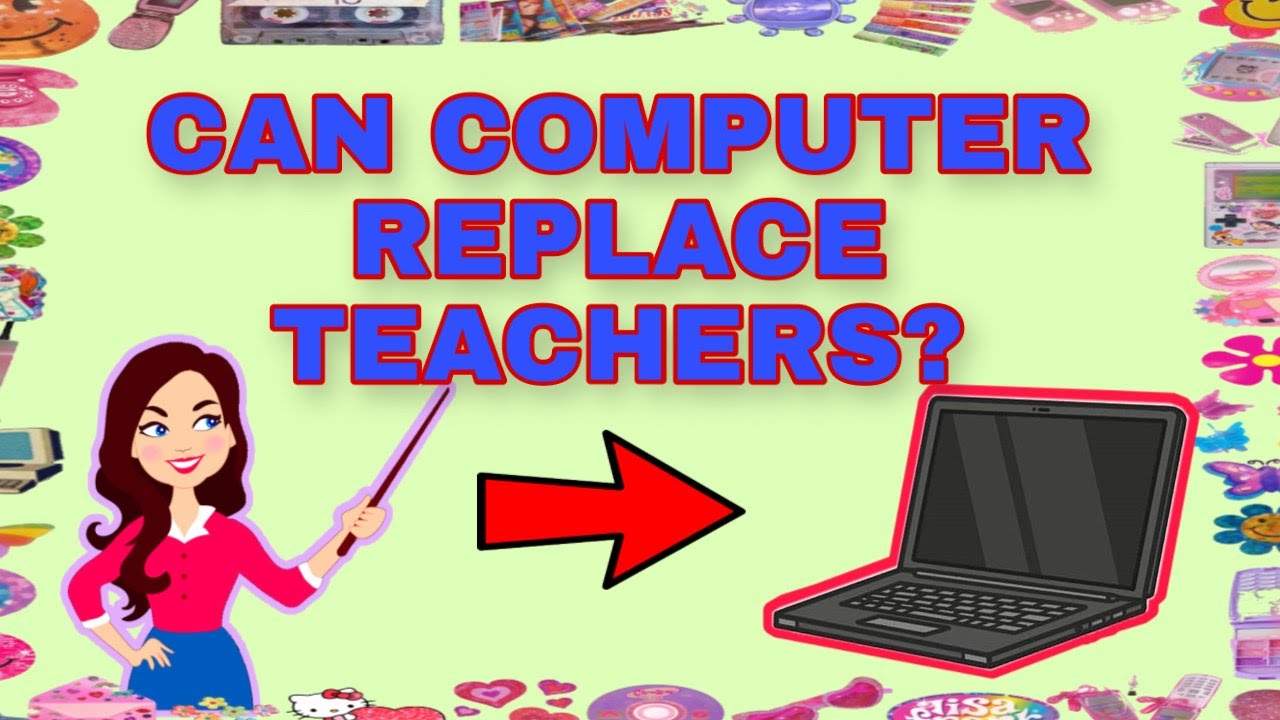 Can Computer Replace Teachers? #Teachnology #Teachers #Computer - Youtube