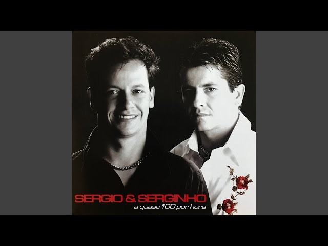 Sergio & Serginho - A Quase Cem por Hora