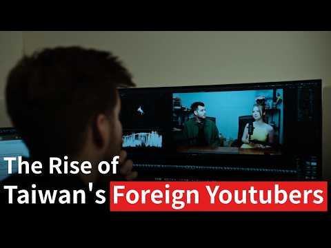 Foreign Faces: The Rise of Taiwan's Foreign Youtubers