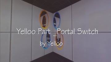传送门2创意工坊：Yelloo Part  Portal Switch by Yelloo