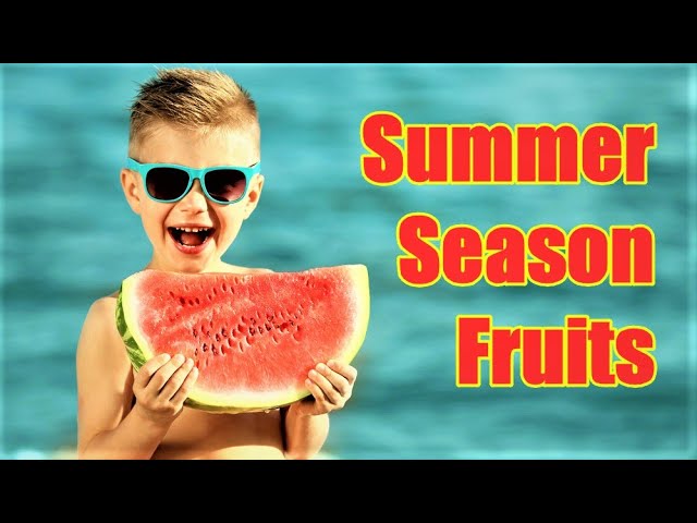 The Best 10 Summer Fruits - Summer Season Fruits to Eat