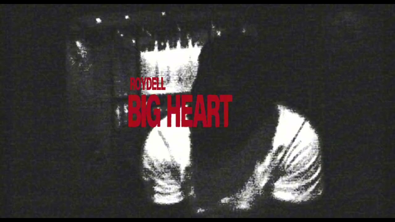 RoyDell - Big Heart 
