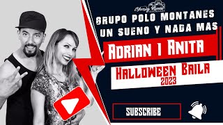 ADRIÁN y ANITA / Grupo Polo Montañes - Un Sueño y Nada Mas / Halloween Baila 2023