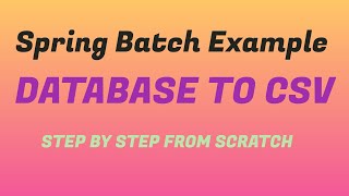 Spring Batch - Database to CSV File screenshot 5