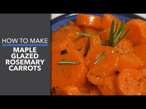 How to Make Maple-Glazed Rosemary Carrots