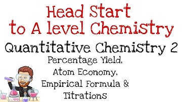 Quantitative Chemistry 2 | Head Start to A level Chemistry