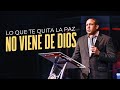 Lo Que Te Quita La Paz, No Viene De Dios l Pastor Juan Carlos Harrigan
