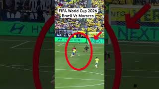 FIFA World Cup 2026 🔥🔥 Brazil Vs Morocco 🔥🔥 Saibari Goal ⚽️🔥