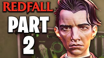 REDFALL Walkthrough PART 2 - THE HOLLOW MAN (4K PC Gameplay)