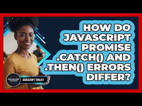 How Do JavaScript Promise .catch() And .then() Errors Differ? - JavaScript Toolkit