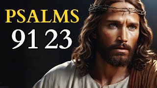 PSALM 91 & PSALM 23  The Two Most Powerful Prayers in the Bible [6, May]
