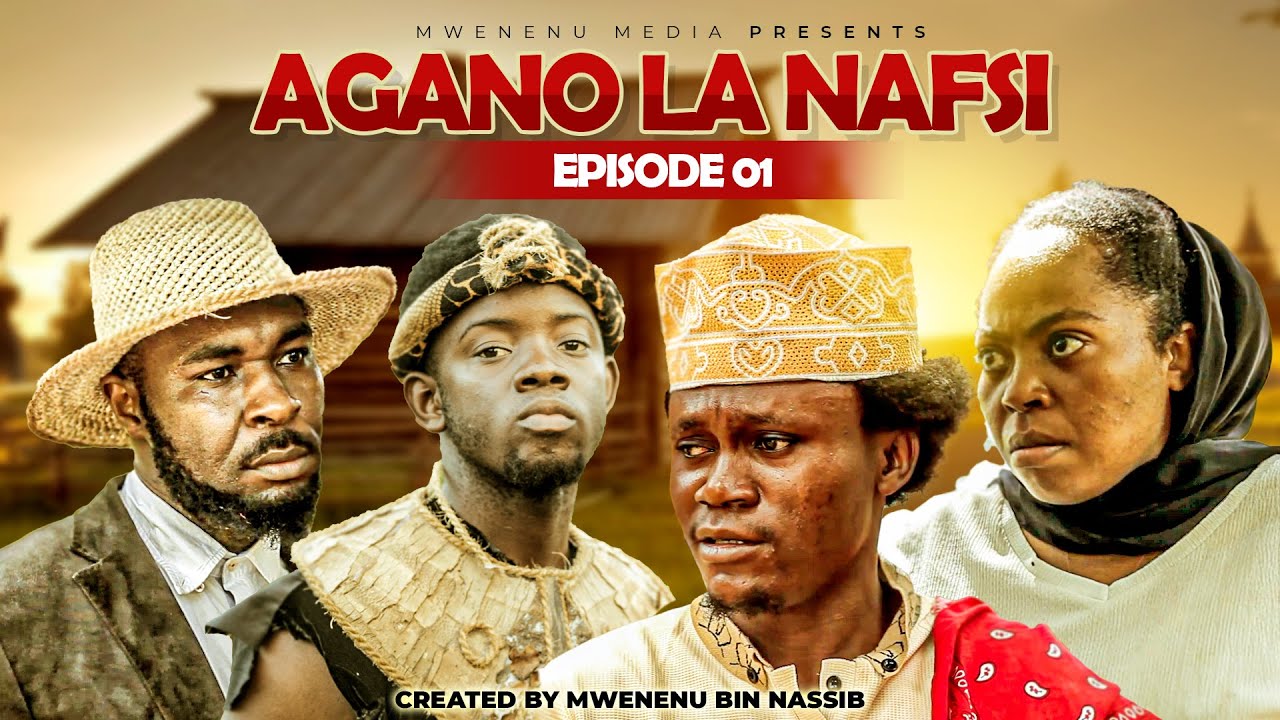 AGANO LA NAFSI  EPISODE 1