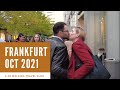 Frankfurt city 4K walking tour Oct 2021: This Was Unexpected!!