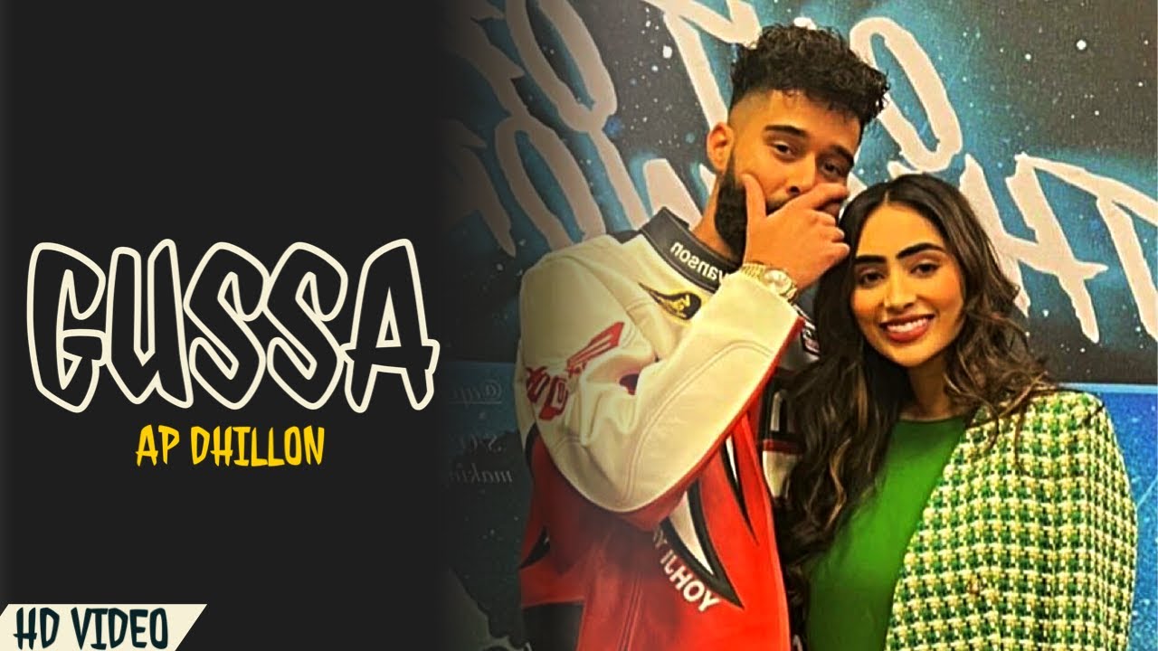 AP Dhillon – Gussa (New Song) Gurinder Gill | Shinda Kahlon | Punjabi Song | AP Dhillon New Song