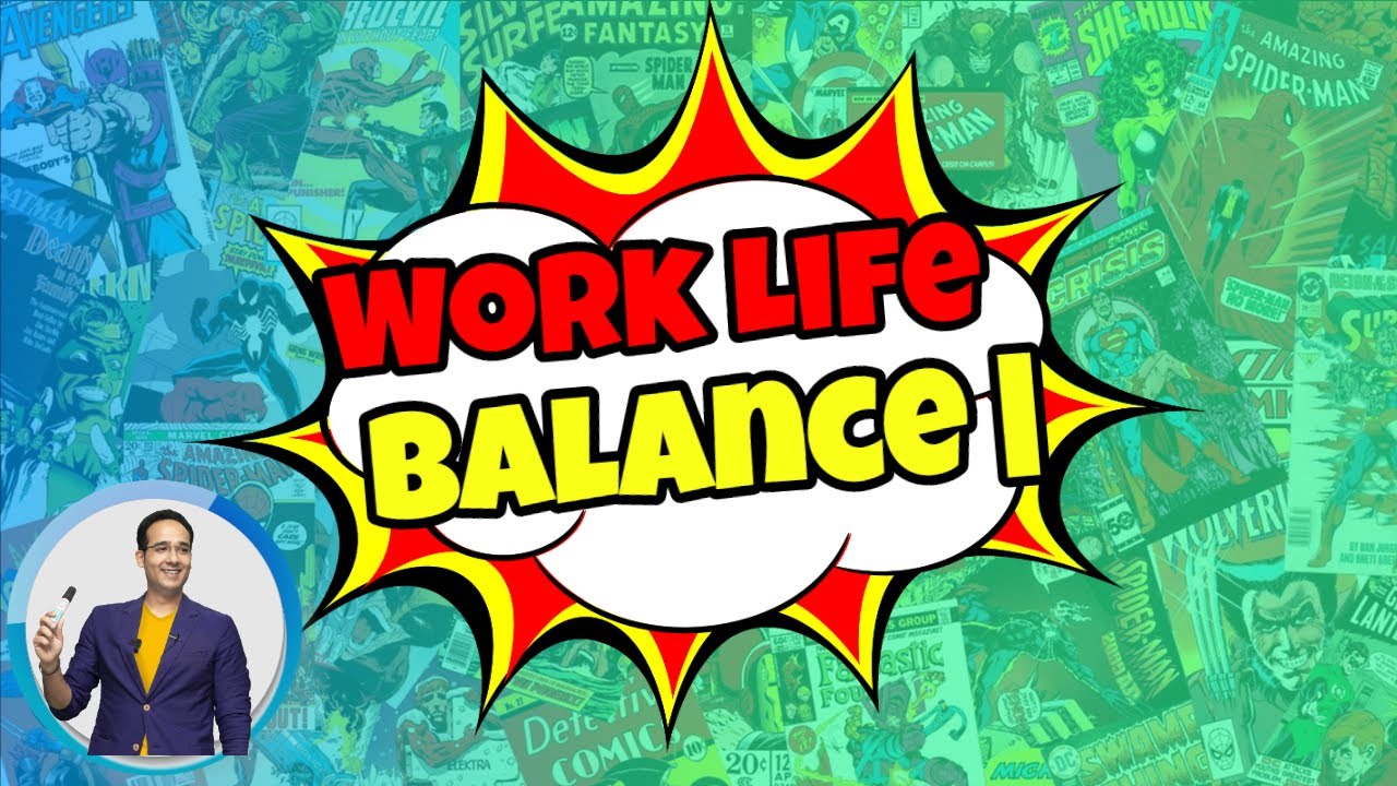 Work Life balance | Work Life balance in Hindi | Work Life balance ...