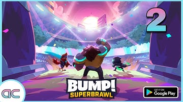 BUMP! SuperBrawl Gameplay Part 2 | Level Grinding, New Game Modes & 1v1 Multiplayer Battles!