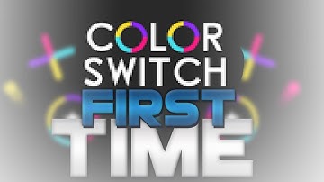 Color Switch "First Time Playing!!"