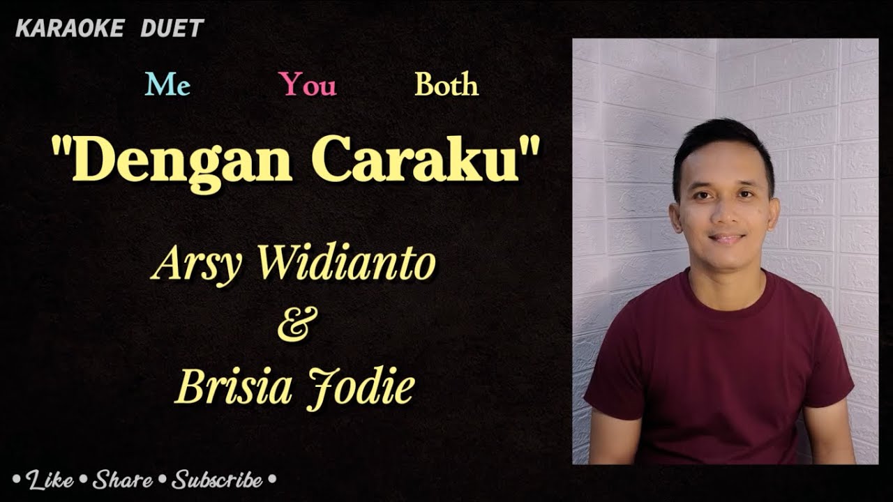 Dengan Caraku (Karaoke Duet) | Part Cowok - Male Part Only Tanpa Vokal Cewek | Arsy W, Brisia Jodie