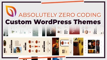Create Custom WordPress Themes With No Coding