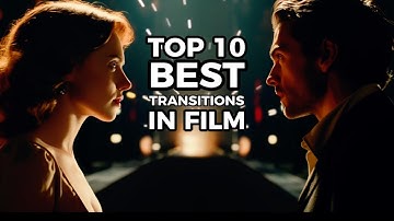Top 10 Best Transitions in Film