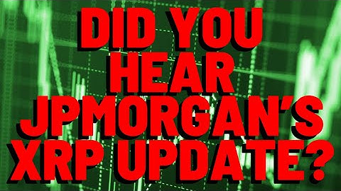XRP: JPMorgan’s Forecast Just Became a Big Deal — XRP HOLDERS SHOULD SEE THIS!