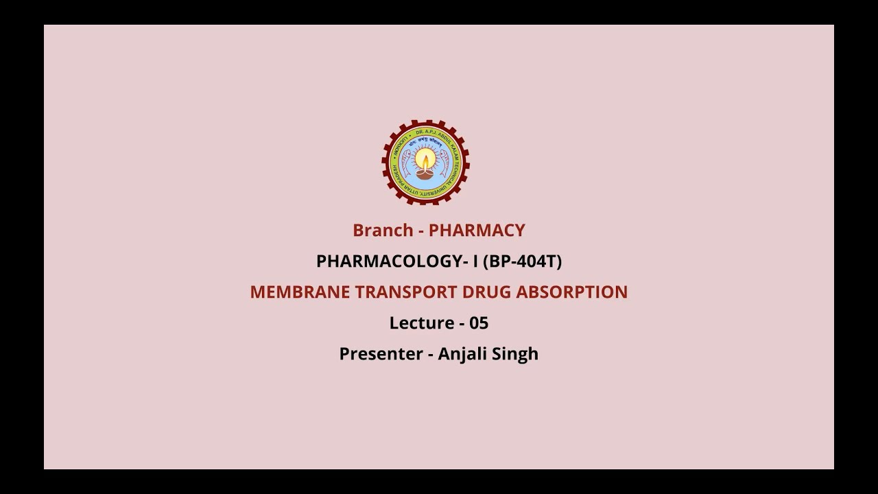 Pharmacology-I | Membrane Transport Drugs Adsorption | AKTU Digital Education