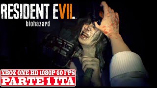 RESIDENT EVIL 7 BIOHAZARD | HO PAURA!! [XBox One Gameply Walkthrough ITA PARTE 1 No Commentary HD]