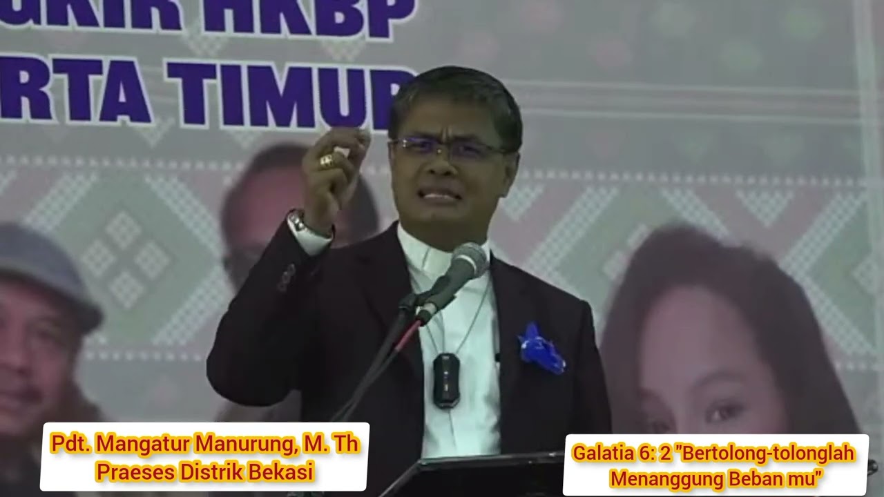 Khotbah Pdt. M. Manurung M.Th : Galatia 6 : 2 