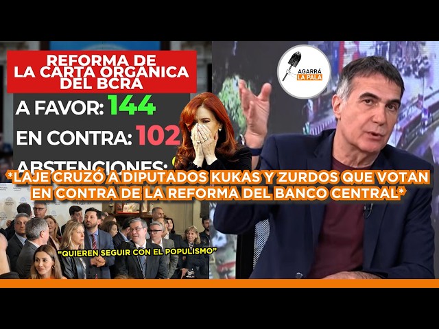 LAJE PRENDIÓ FUEGO A LOS DIPUTADOS QUE VOTARON EN CONTRA DE LA REFORMA EN BANCO CENTRAL: "POPULISMO"
