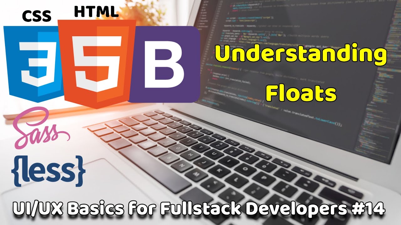 Understanding Floats | Float Property | UI/UX Basics for Fullstack Developers #14 | Fullstack Basics
