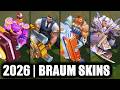 ALL BRAUM SKINS SPOTLIGHT 2026 | League of Legends
