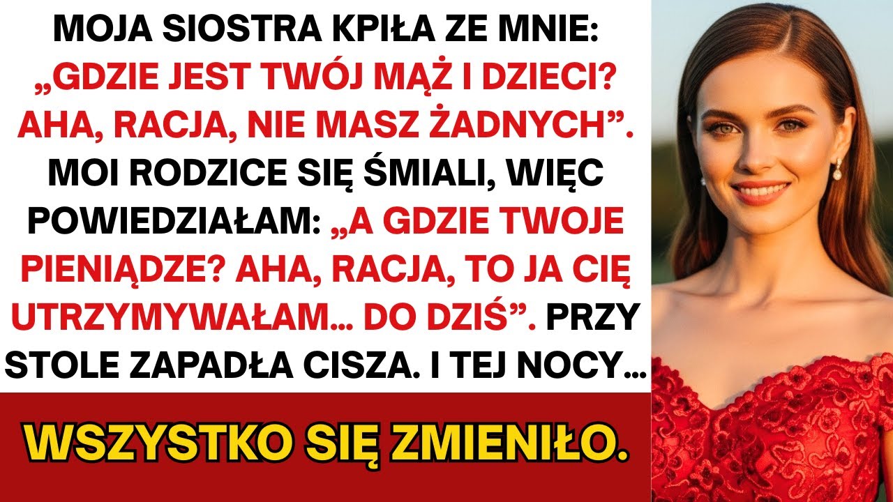 Siostra kpiła: „Gdzie twój mąż i dzieci? No tak, nie masz…”. Rodzice roześmiali się bardzo głośno!!!