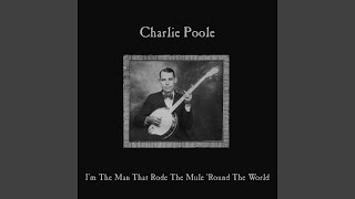 Video thumbnail of "Charlie Poole - The Girl I Left Is Sunny Tennessee"