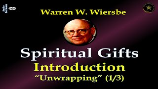 WARREN WIERSBE | INTRODUCTION TO  "SPIRITUAL GIFTS" | UNWRAPPING-GIFTS | SERIES 1/3 | ALPHA SERMONS screenshot 4