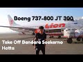 Lion air jt 300 take off soekarno hatta international airport