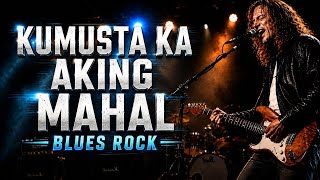 KUMUSTA KA AKING MAHAL - FREDDIE AGUILAR | BLUES ROCK | NIGHT GRIT