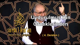 Uydurulmuş Din Örneklerinden (Kur'an'ın Hayat Yürüyüşü - 4.Ders)