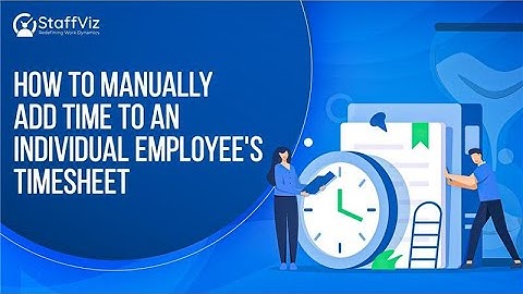 How To Manually Add Time to an Employee