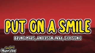 Put On A Smile (Lyrics) - Bruno Mars, Anderson .Paak, Silk Sonic