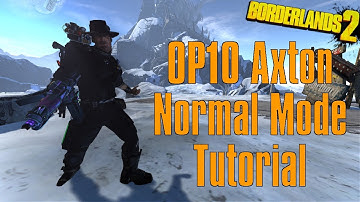 Borderlands 2 | OP 10 Axton Tutorial Part 1: Normal Mode