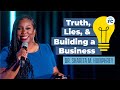 Truth lies and building a business  dr sharita m humphrey  big idea talks