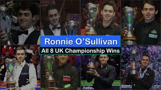 Ronnie O'Sullivan All 8 UK Championship Wins (1993  2023)