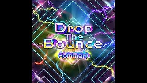 Drop The Bounce - Hommarju