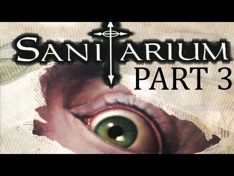 Sanitarium Walkthrough part 3