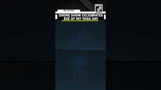 Drone Show celebrates International Yoga day eve, CM Suvendu Adhikari also present