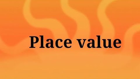 Place value of a digit