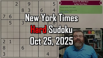 NYT Hard Sudoku Walkthrough | Oct 25, 2025