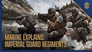 Marine Explains Imperial Guard Regiments