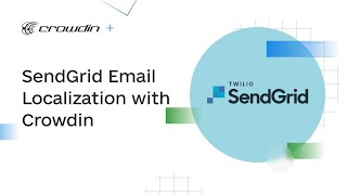 SendGrid Email Translations | Quick Localization Guide in Crowdin